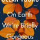 On Earth We're Briefly Gorgeous PDF