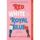 Red, White And Royal Blue [PDF][Epub][Mobi] - Casey McQuiston