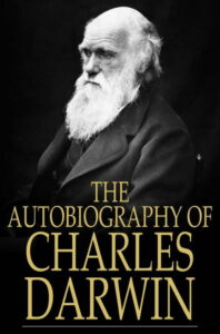 The Autobiography of Charles Darwin PDF