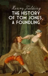 The History of Tom Jones, A Foundling PDF